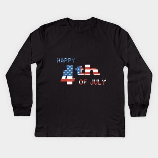 happy 4th of july Kids Long Sleeve T-Shirt